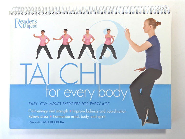 Tai Chi for Every Body: Easy Low-Impact Exercises for Every Age