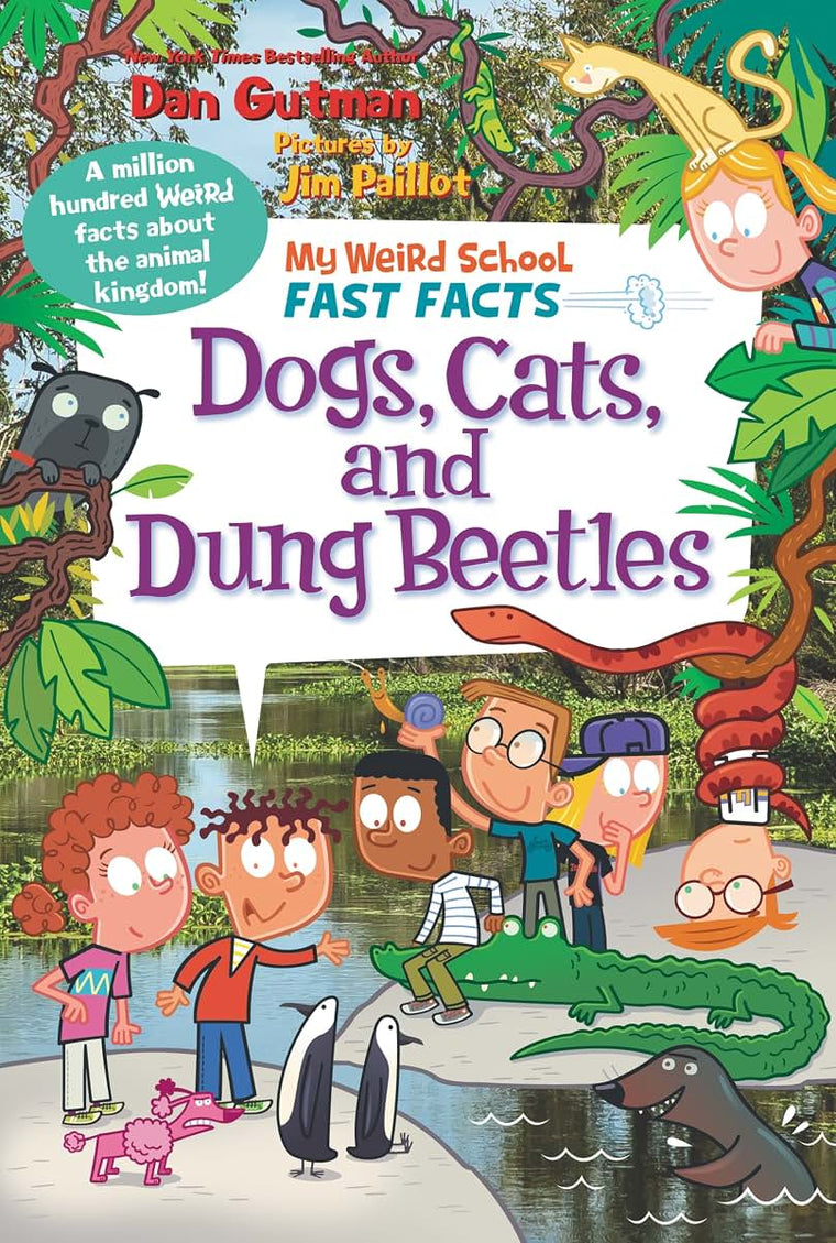 My Weird School Fast Facts: Dogs, Cats, and Dung Beetles (My Weird School Fast Facts, 5)