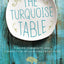 The Turquoise Table: Finding Community and Connection in You