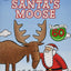 Santa's Moose: A Christmas Holiday Book for Kids (I Can Read Level 1)