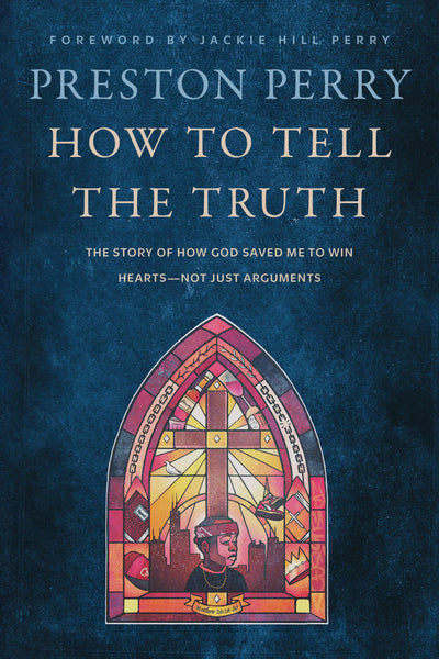 How to Tell the Truth: The Story of How God Saved Me to Win
