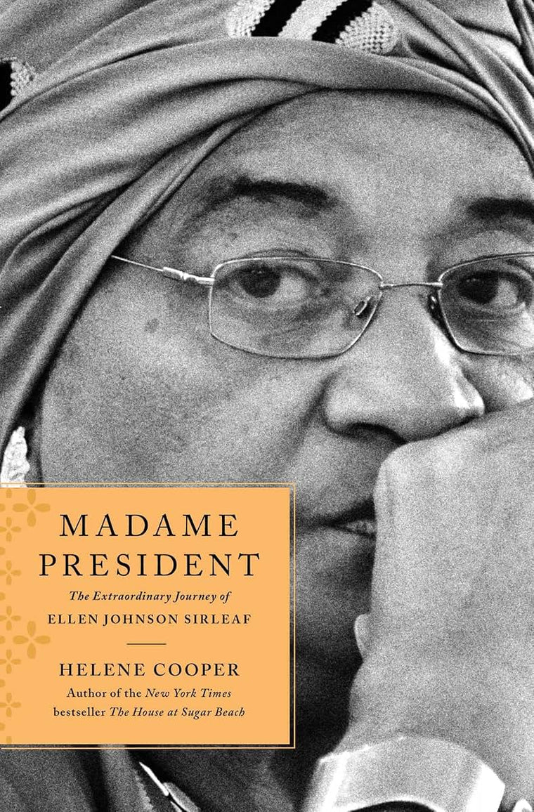 Madame President: The Extraordinary Journey of Ellen Johnson Sirleaf