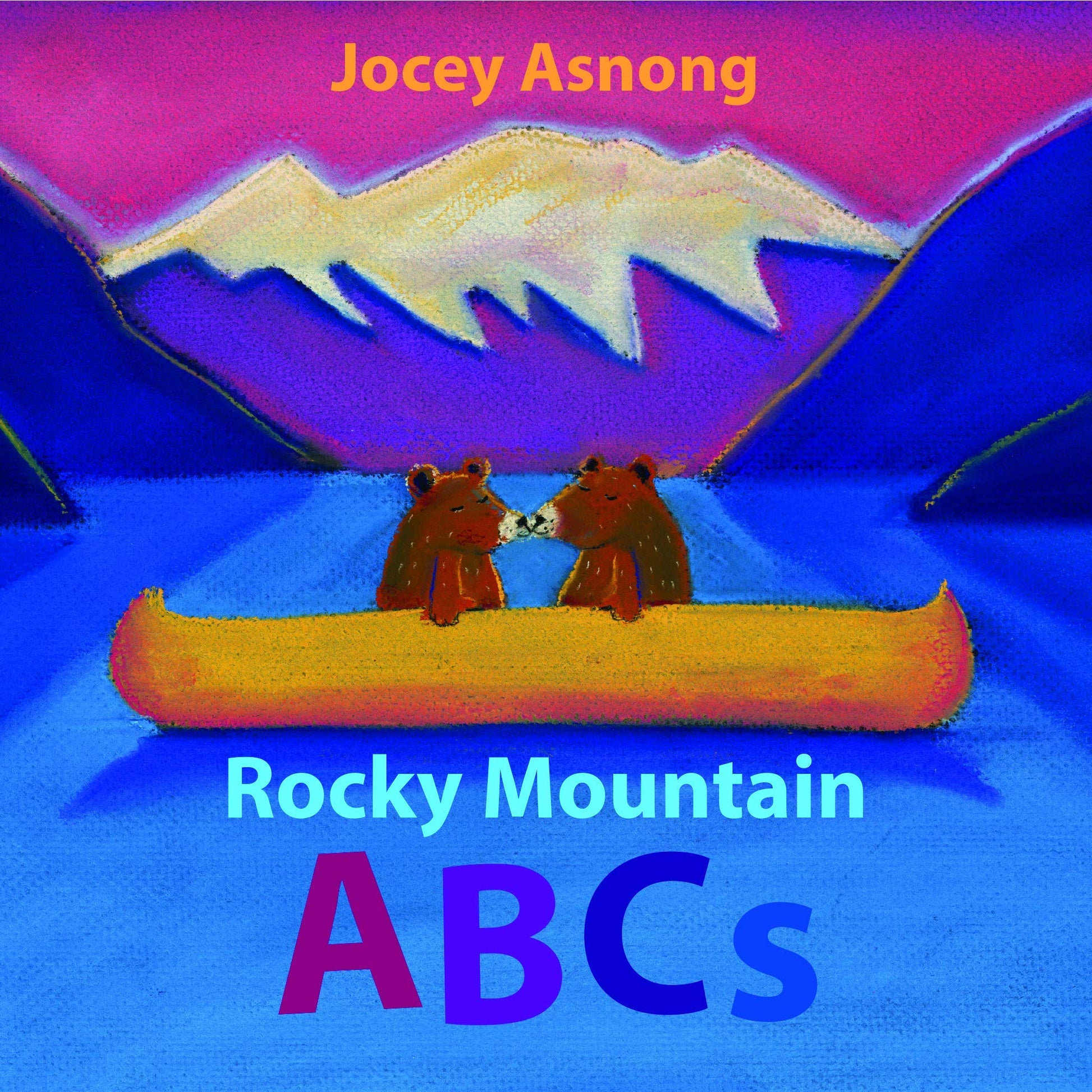 Rocky Mountain ABCs (Explore Canada with Jocey Asnong)