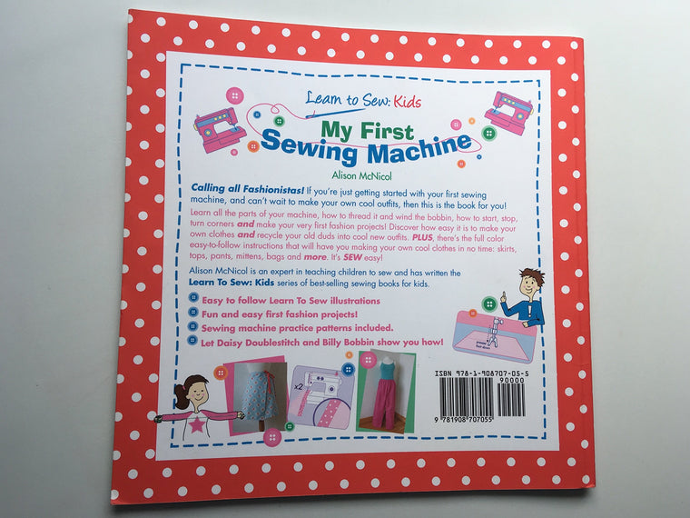 My First Sewing Machine: FASHION SCHOOL: Learn To Sew: Kids — back cover