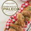 Down South Paleo: Delectable Southern Recipes Adapted for Gluten-free, Paleo Eaters