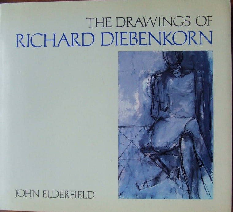The Drawings of Richard Diebenkorn by John Elderfield