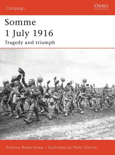 Somme 1 July 1916: Tragedy and triumph (Campaign, 169)