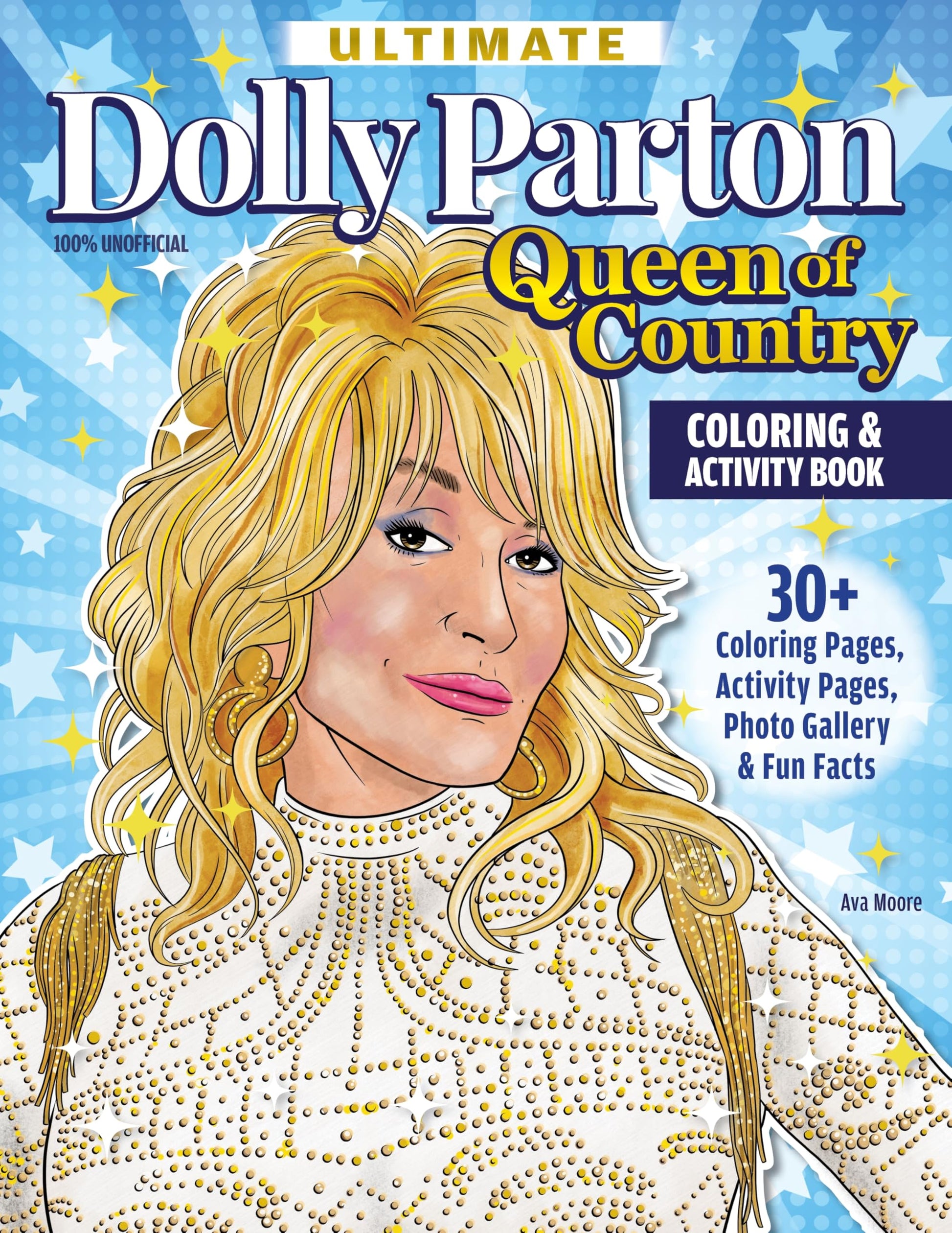 The Ultimate Dolly Parton Queen of Country Coloring Book: 30+ Coloring Pages, Activity Pages, Photo Gallery & Fun Facts (Design Originals) Games, Trivia, and Photos from Concerts and the Red Carpet