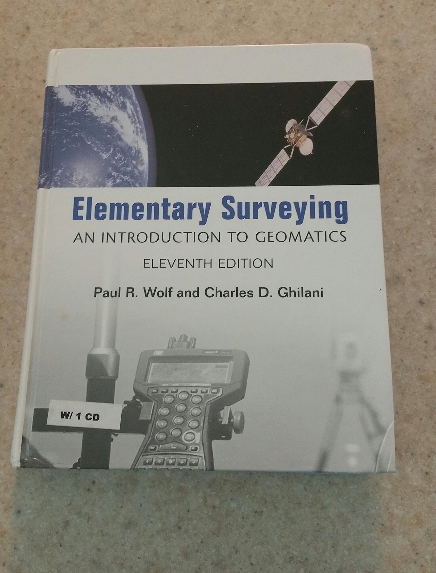 Elementary Surveying: An Introduction To Geomatics by Wolf