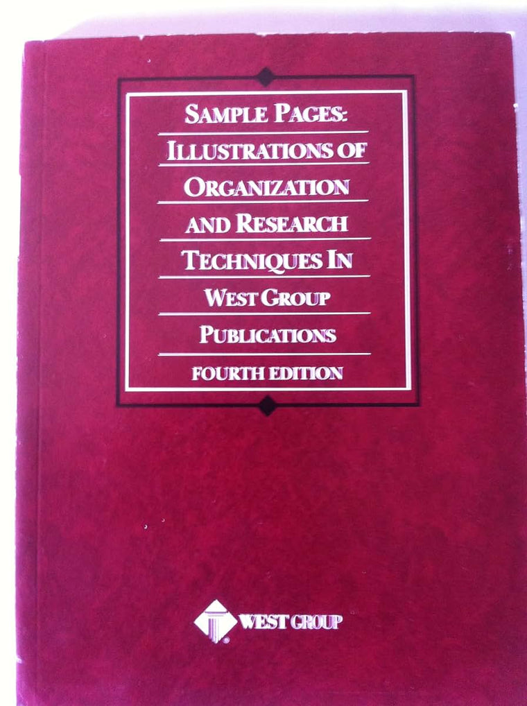 Sample Pages: Illustrations of Organization and Research Techniques in West Group's