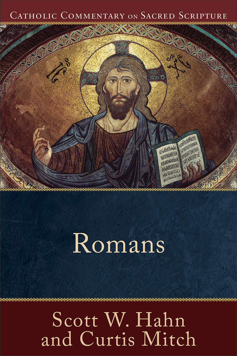 Romans: A Catholic Bible Commentary on the New Testament by Trusted Biblical Scholars  CCSS (Catholic Commentary on Sacred Scripture)
