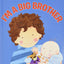 I'm a Big Brother: A Reassuring Family Story About Becoming a Big Brother for Children (Ages 4-8)