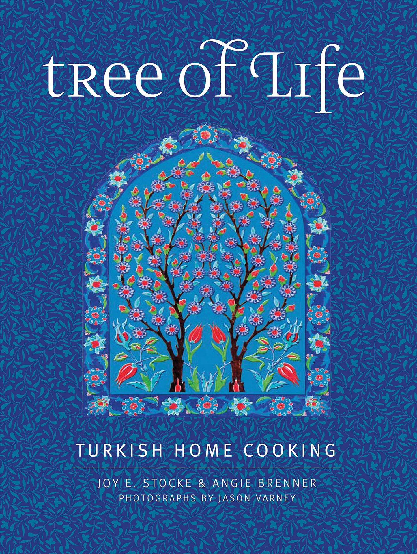 Tree of Life: Turkish Home Cooking for the American Table