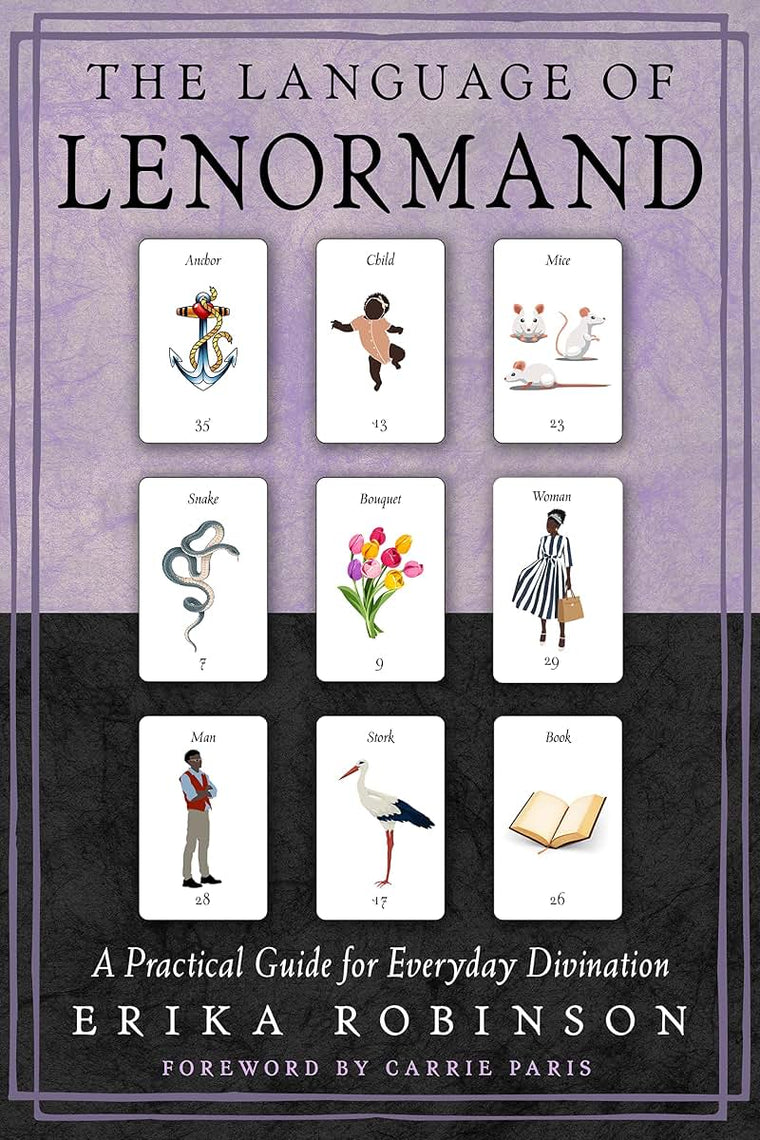 The Language of Lenormand: A Practical Guide for Everyday Divination