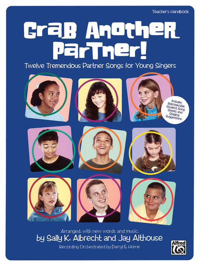 Grab Another Partner! (Twelve Tremendous Partner Songs for Young Singers): Teacher's Handbook