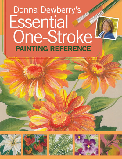 Donna Dewberry's Essential One-Stroke Painting Reference