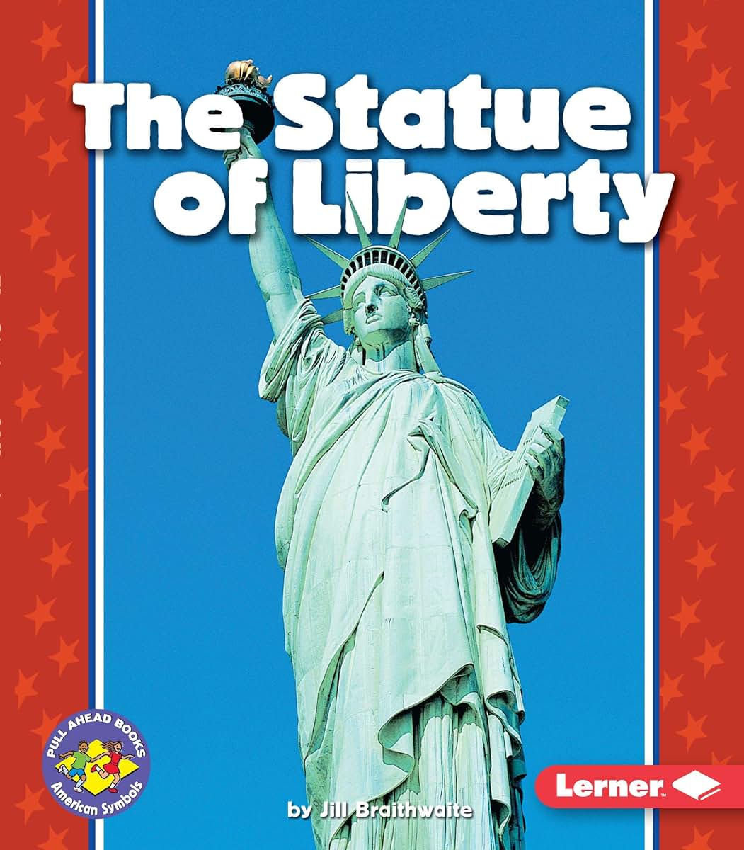 The Statue of Liberty (Pull Ahead Books - American Symbols)
