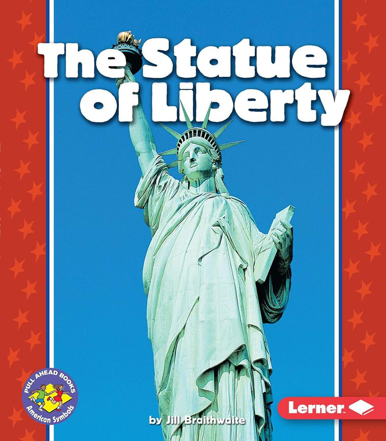 The Statue of Liberty (Pull Ahead Books - American Symbols)