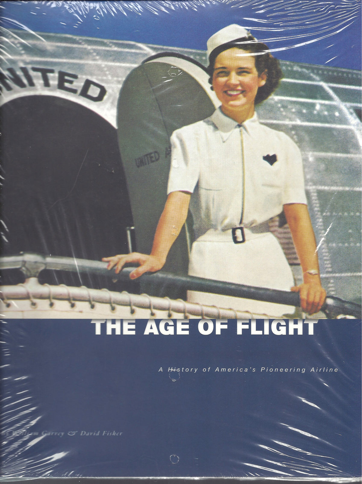 The Age of Flight: A History of America's Pioneering Airline