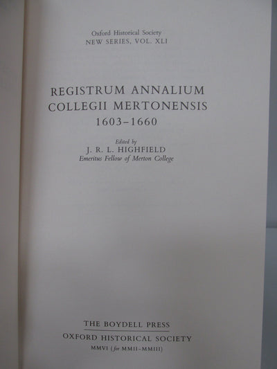 Registrum Annalium Collegii Mertonensis, 1603-1660 (Oxford Historical Society New Series, 41)