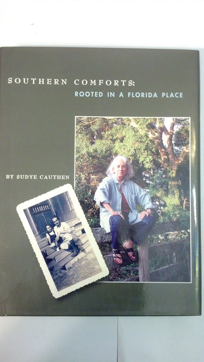 Southern Comforts: Rooted in a Florida Place