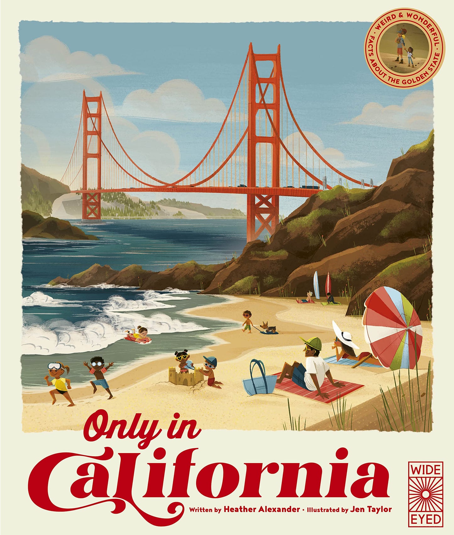 Only in California: Weird and Wonderful Facts About The Golden State (Volume 1) (Americana, 1)