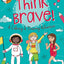 Think Brave! A Coloring & Drawing Adventure Book for Girls - Mess Free for Kids