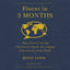 Fluent in 3 Months: How Anyone at Any Age Can Learn to Speak Any Language from Anywhere in the World