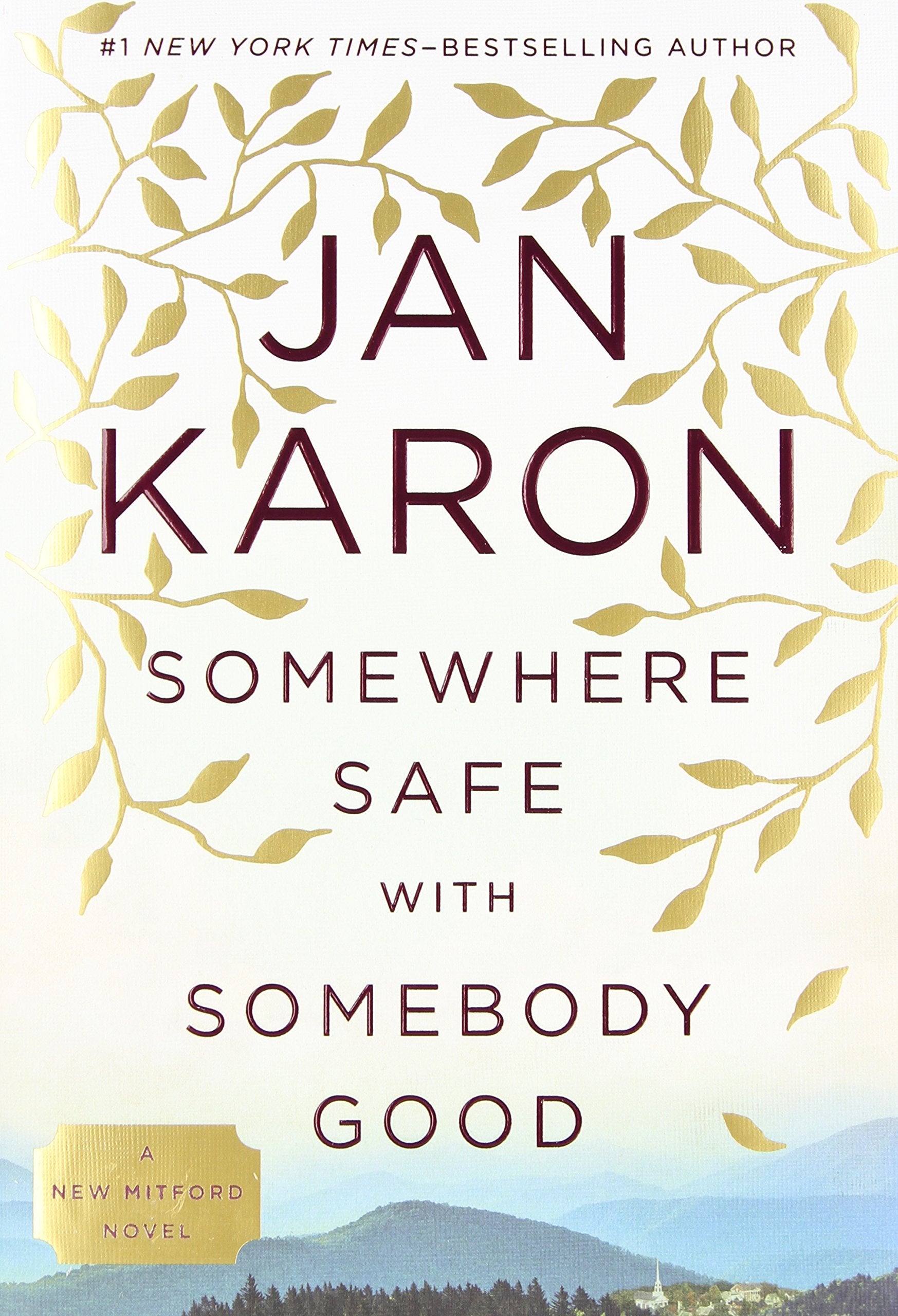 Somewhere Safe with Somebody Good (Mitford)