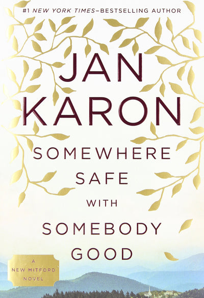 Somewhere Safe with Somebody Good (Mitford)