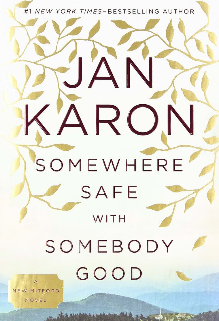 Somewhere Safe with Somebody Good (Mitford)
