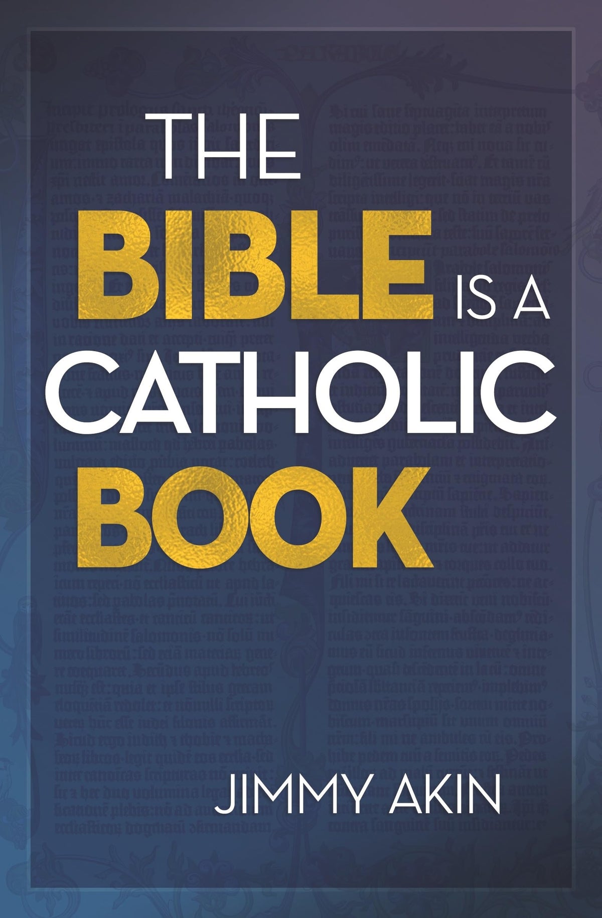 The Bible Is a Catholic Book