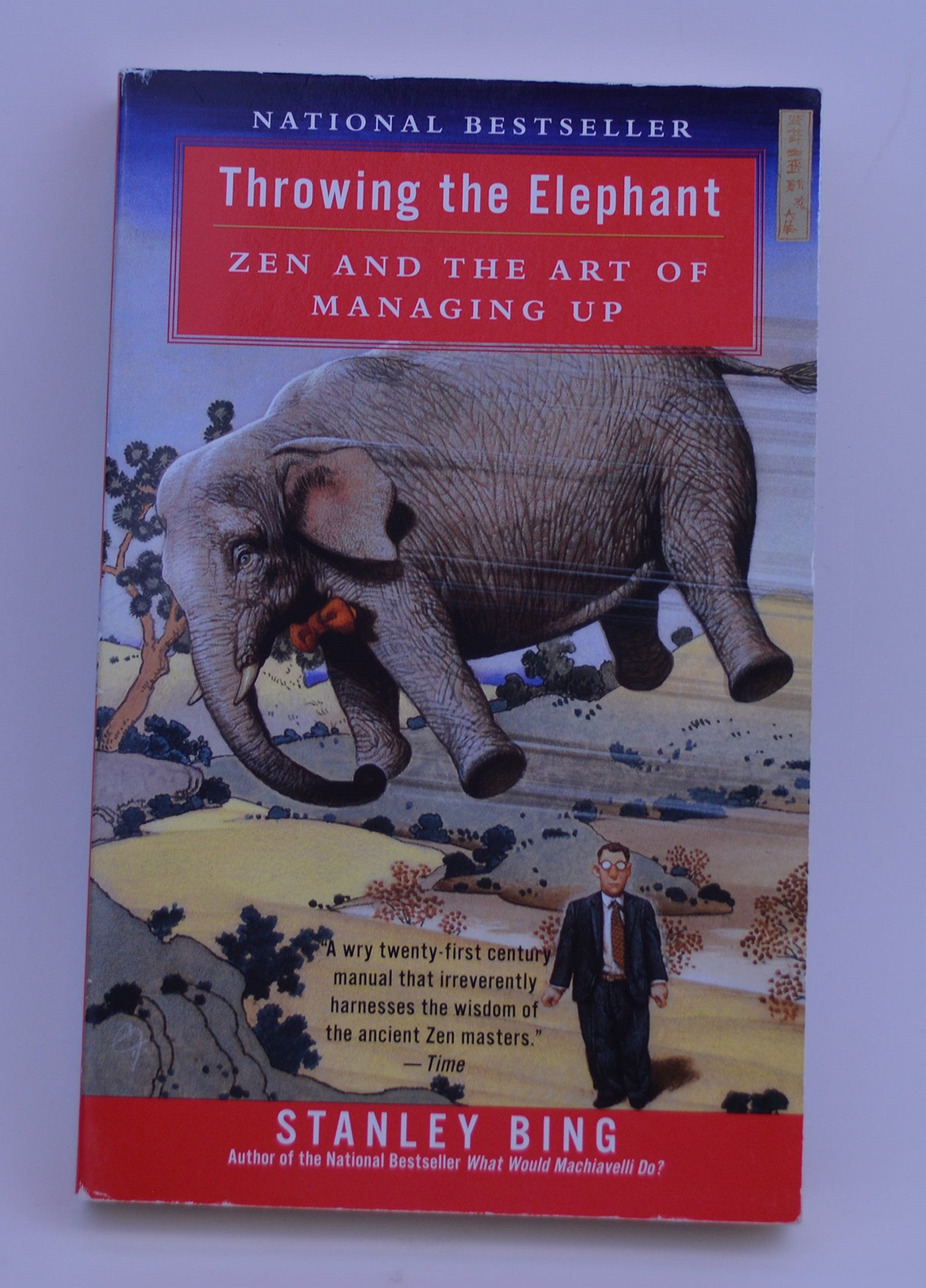 Throwing the Elephant: Zen and the Art of Managing Up