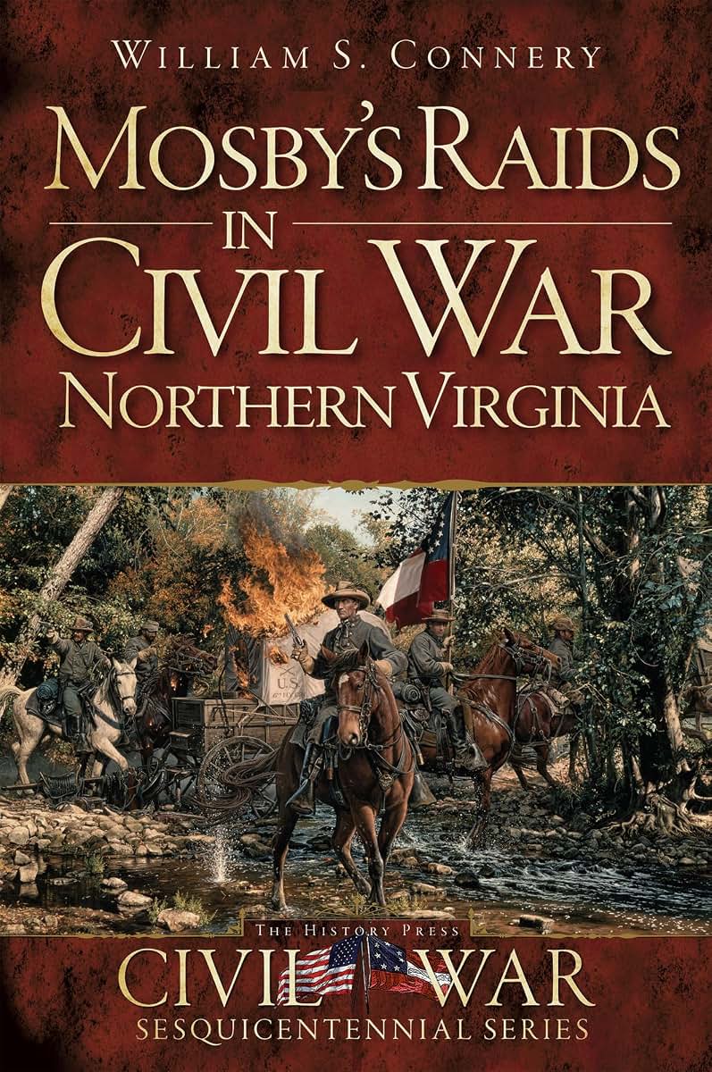 Mosby's Raids in Civil War Northern Virginia (Civil War Series)
