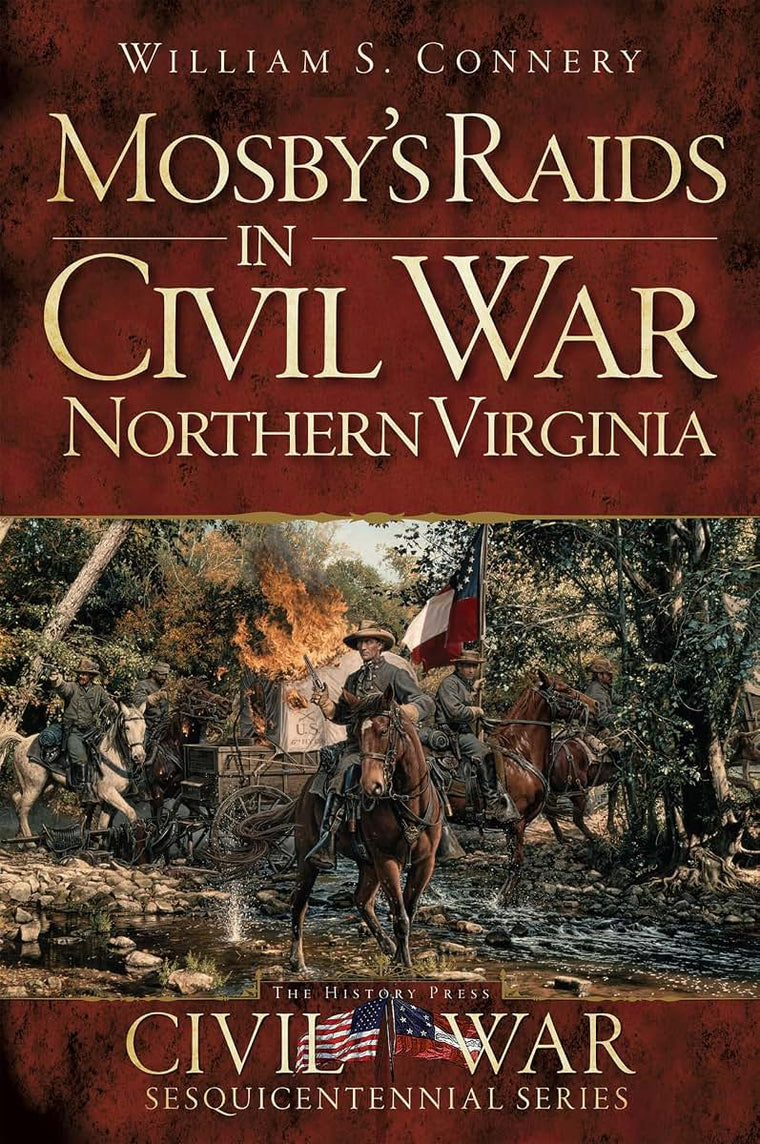 Mosby's Raids in Civil War Northern Virginia (Civil War Series)