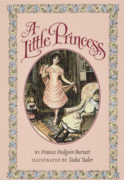 A Little Princess: A Treasured Classic About Sara Crewe's Imagination and Triumph for Children (Ages 8-12)