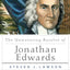 The Unwavering Resolve of Jonathan Edwards (A Long Line of Godly Men Profile)