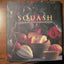 Squash: A Country Garden Cookbook