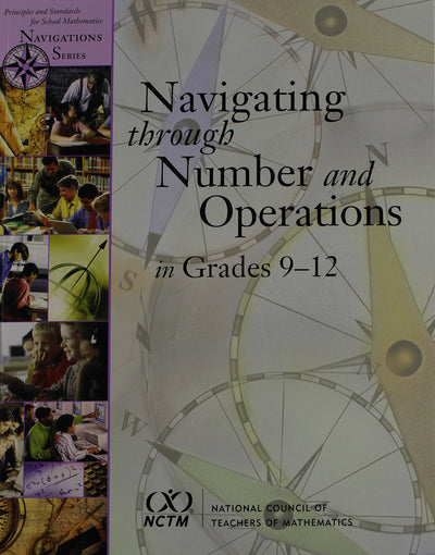 Navigating Through Number and Operations: Grades 9-12 (Principles And Standards for School Mathematics Navigations Series)