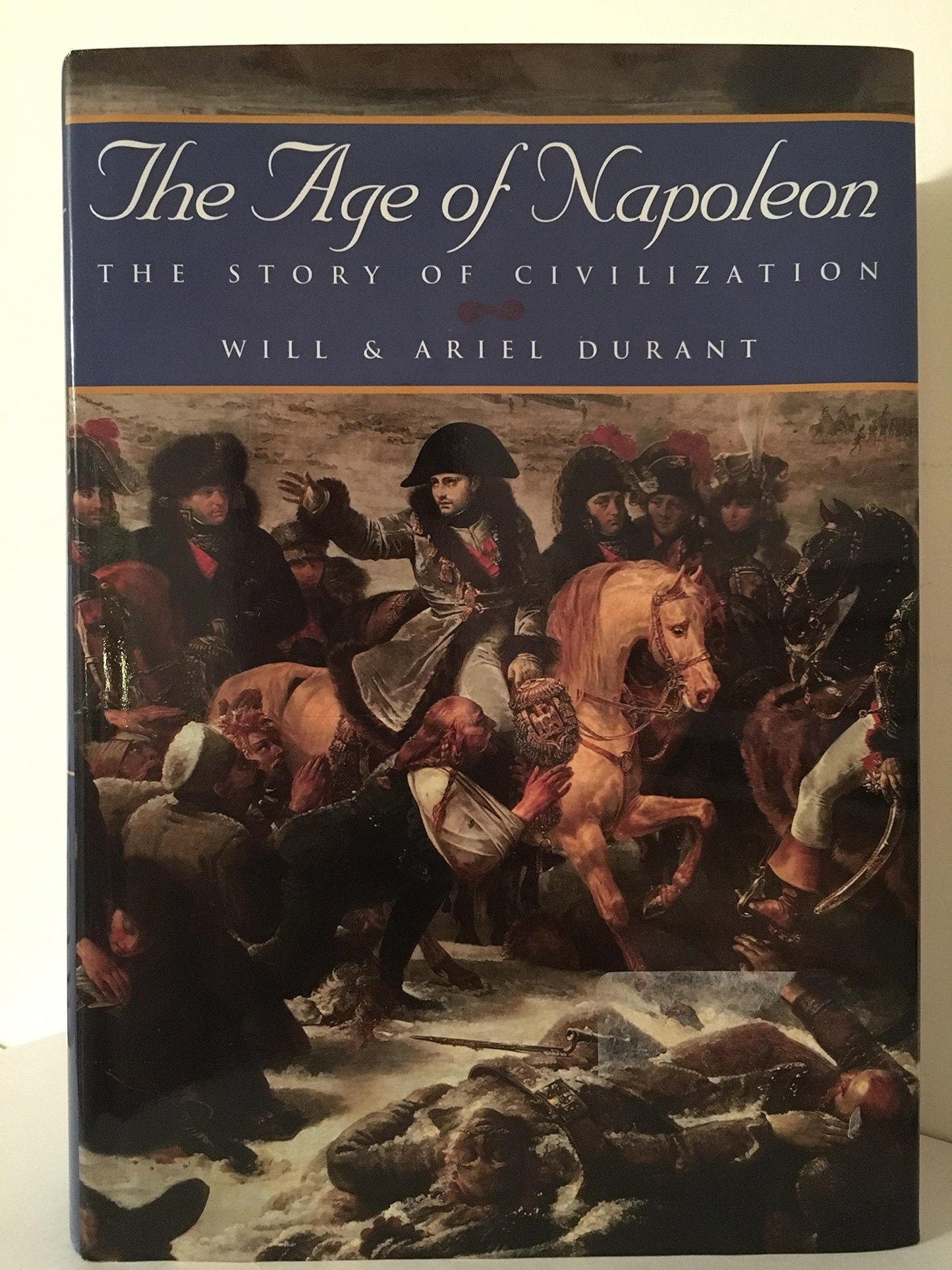 The Age of Napoleon (The Story of Civilization, Vol. 11)