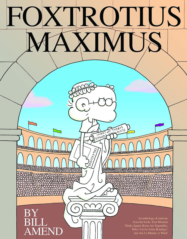 FoxTrotius Maximus: A FoxTrot Treasury (Volume 29) by Amend,