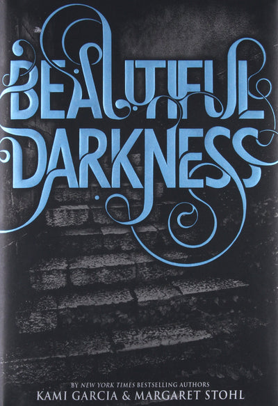 Beautiful Darkness (Beautiful Creatures, 2) by Garcia, Kami