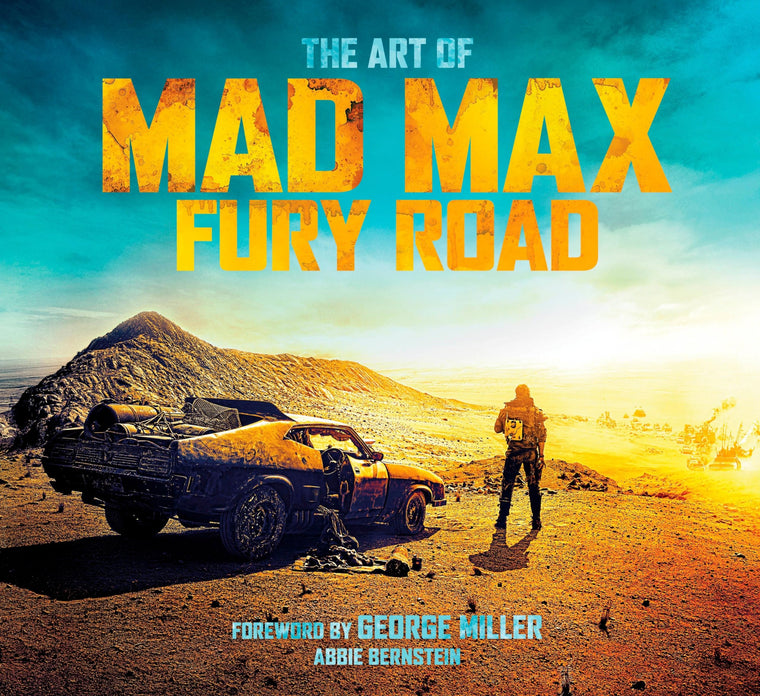 The Art of Mad Max: Fury Road