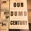 Our Dumb Century: The Onion Presents 100 Years of Headlines from America's Finest News Source