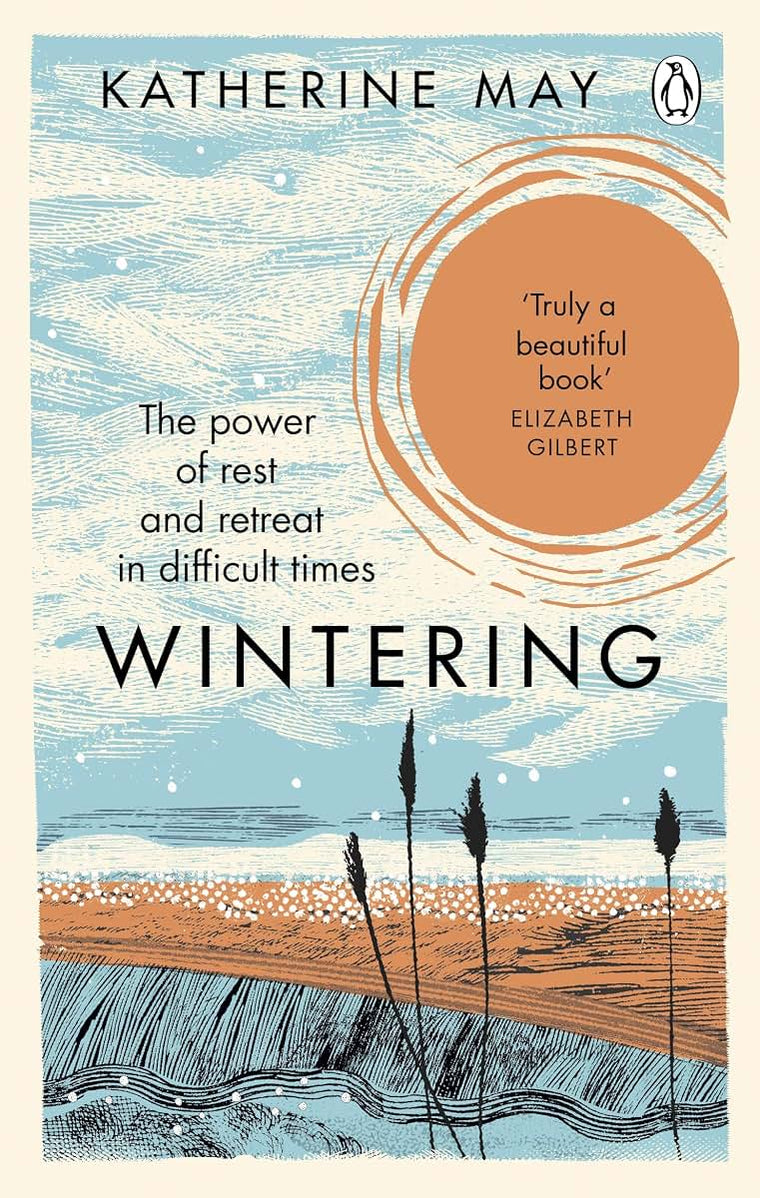 Wintering: The Power of Rest and Retreat in Difficult Times