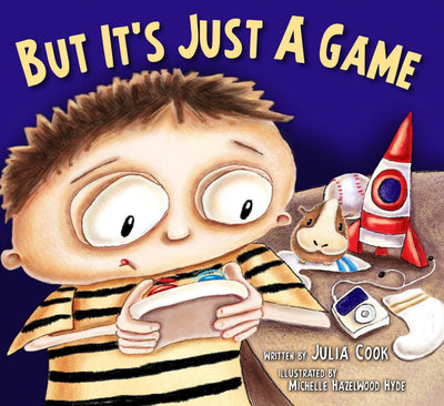 But It's Just A Game: A Picture Book About Having Healthy V