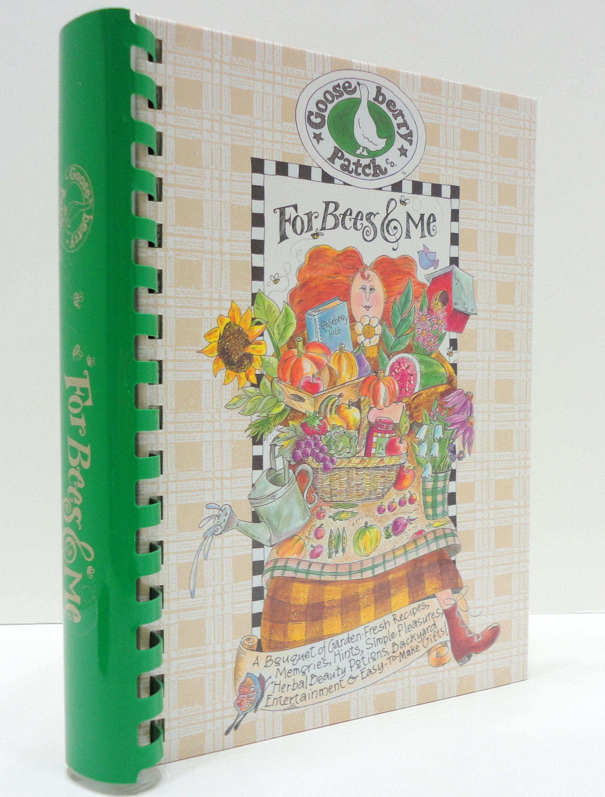 For Bees and Me: A Bouquet of Garden-Fresh Recipes, Memories, Hints, Simple Pleasures, Herbal Beauty Potions, Backyard Entertainment & Easy-To-Make Gifts!