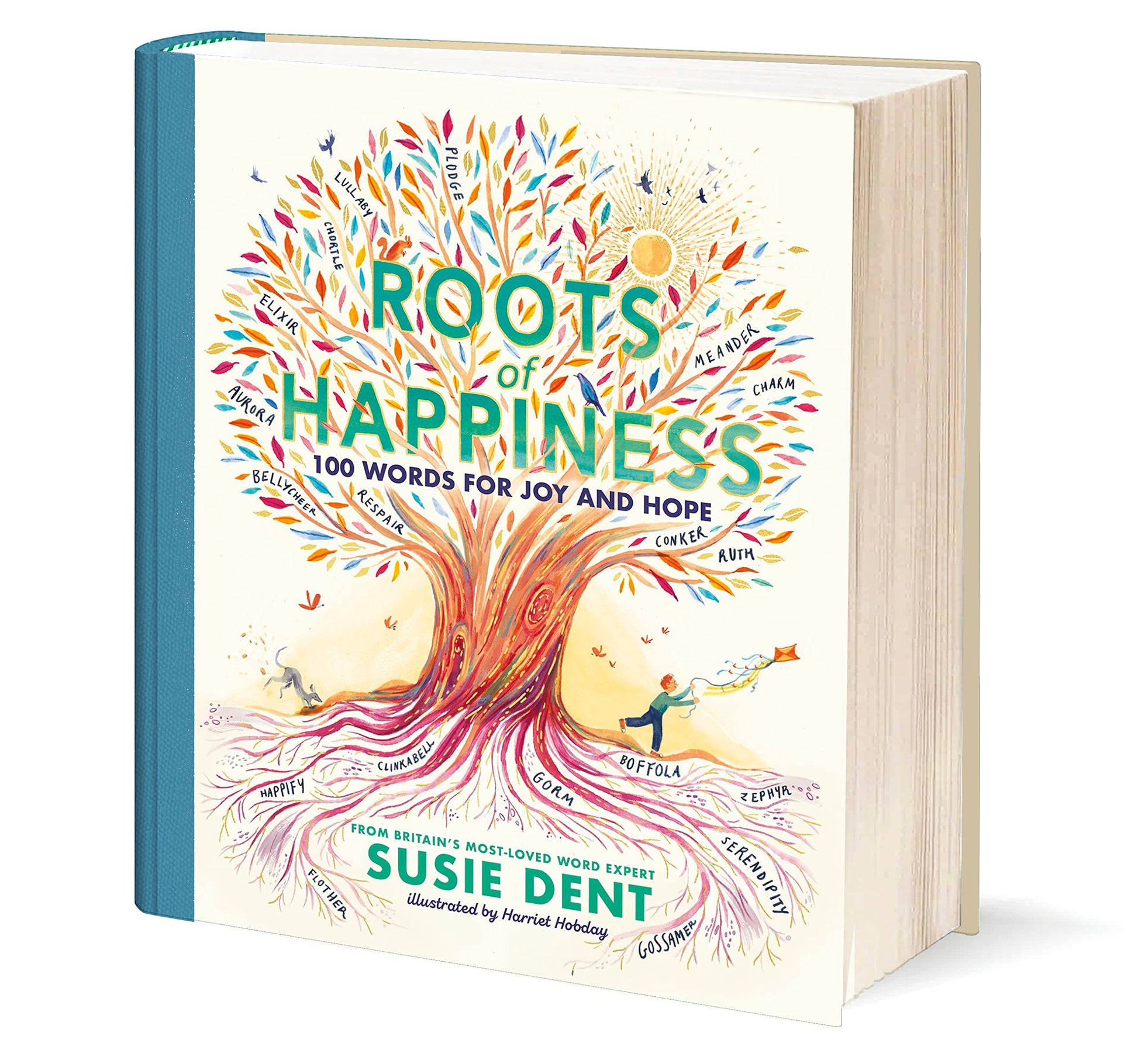 Roots of Happiness: 100 Words for Joy and Hope from Britain’s Most-Loved Word Expert