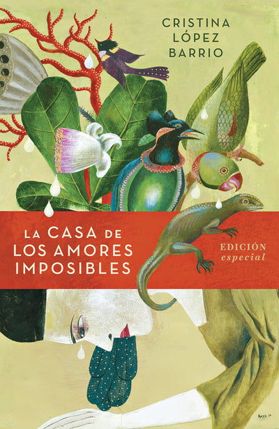 La casa de los amores imposibles (Edición Especial) / The House of Impossible L ove (Spanish Edition)