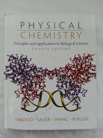 Physical Chemistry: Principles and Applications in Biological Sciences